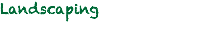 Landscaping